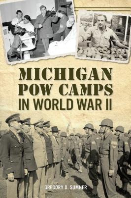 Libro Michigan Pow Camps In World War Ii - Sumner, Gregor...