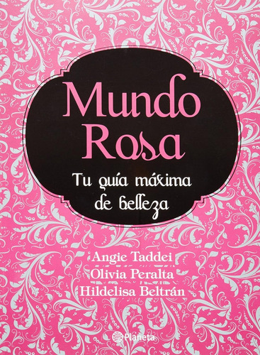 Mundo Rosa, Tu Guía Máxima De Belleza, Angie Taddei (Reacondicionado)