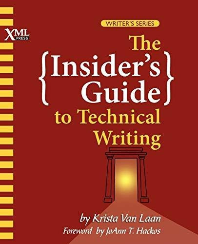 The Insider's Guide To Technical Writing, De Krista Van Laan. Editorial Xml Press En Inglés