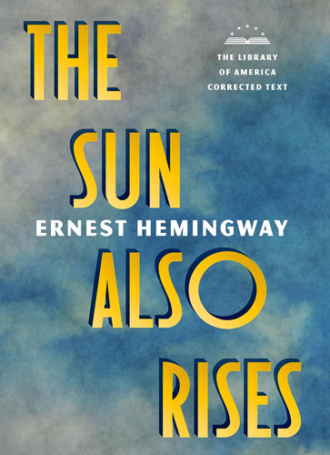 Libro: The Sun Also Rises: The Library Of America Corrected