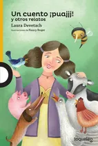 Comprar Un Cuento ¡puajjj! Y Otros Relatos, De Laura Devetach. Editorial Loqueleo En Español