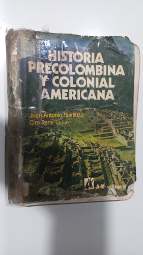 Historia Precolombina Y Colonial Americana Bustinza Lafon