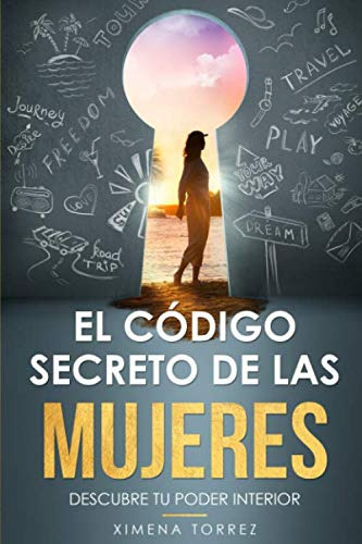 Libro : El Codigo Secreto De Las Mujeres Descubre Tu Poder 