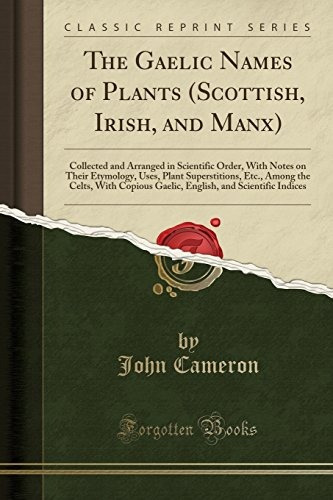 The Gaelic Names Of Plants (scottish, Irish, And Manx) Colle