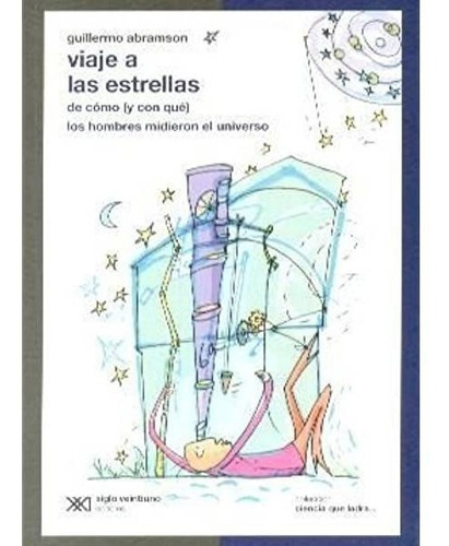 Viaje A Las Estrellas : Ciencia Que Ladra - Abramson G.