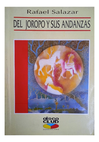 Historia Y Desarrollo Del Joropo En Vzla + Cd Rafael Salazar