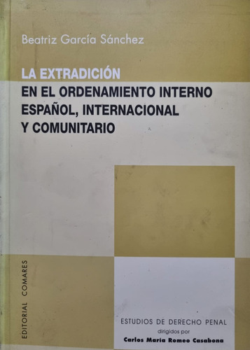 La Extradición En El Ord. Interno Español E Internacional.