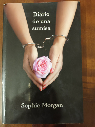 Diario De Una Sumisa. Sophie Morgan.