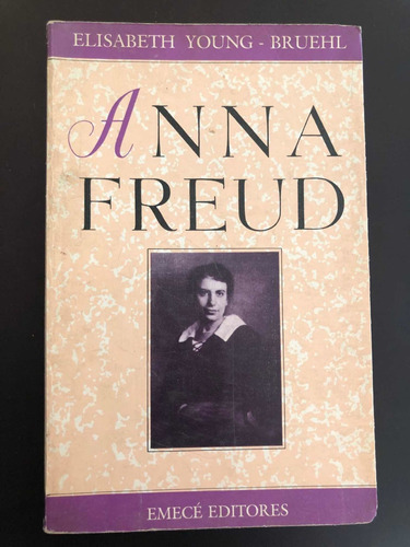 Libro Anna Freud - Elisabeth Young Bruehl - Muy Buen Estado