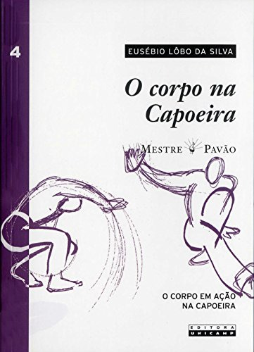 Libro O Corpo Na Capoeira De Silva Da Unicamp