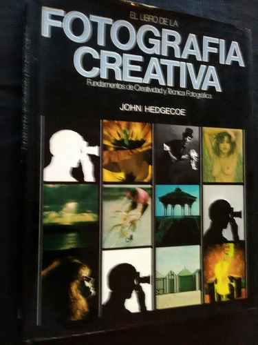 B John Hedgecoe El Libro De La Fotografía Creativa 