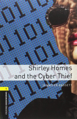 Libro Oxford Bookworms Library 1. Shirley Homes & The Cyber 