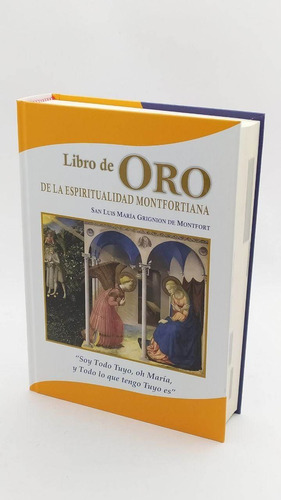 Libro De Oro De La Espiritualidad Monfortiana. San Luis Mar 