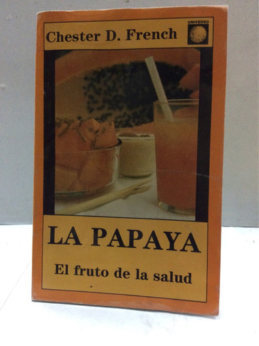 Chester French. Papaya Fruto De La Salud