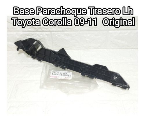 Base Parachoque Trasero Lh  Toyota Corolla 09-11  Original 