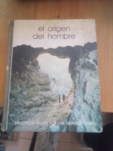 El Origen Del Hombre - Salvat Editores