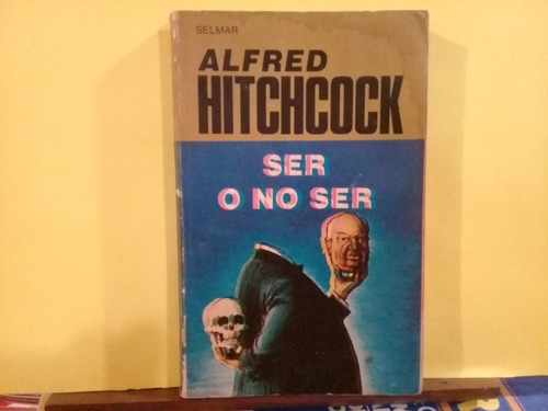 Ser O No Ser - Alfred Hitchcock - Selmar - Edicion 1976