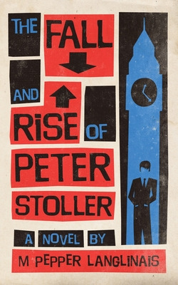 Libro The Fall And Rise Of Peter Stoller - Langlinais, M....