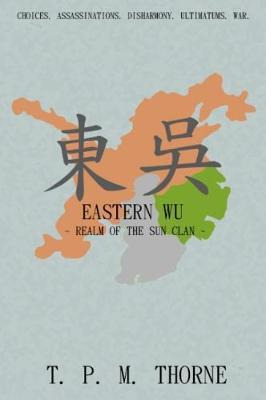 Libro Eastern Wu: Realm Of The Sun Clan - T. P. M. Thorne