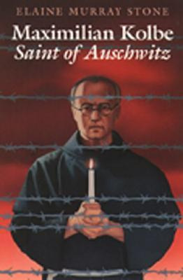 Libro Maximilian Kolbe : Saint Of Auschwitz - Elaine Murr...