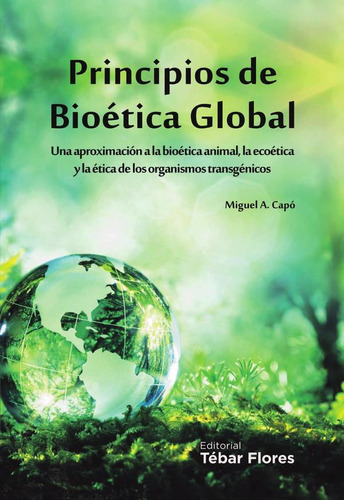 Principios De Bioética Global, De Miguel Andrés Capó Martí