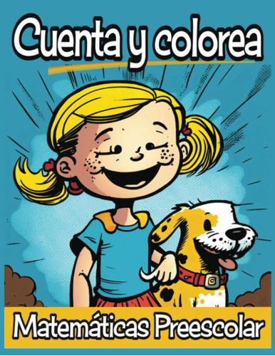 Cuenta Y Colorea: Libro De Actividades Para Niños A Partir D