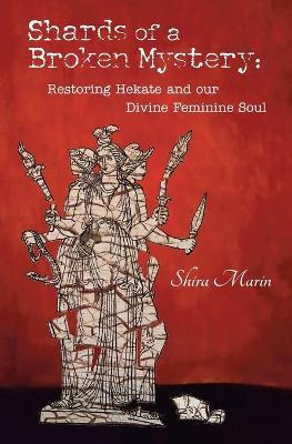 Libro Shards Of A Broken Mystery : Restoring Hekate And O...