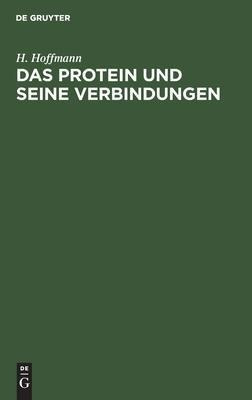 Das Protein Und Seine Verbindungen : In Physiologischer U...