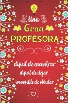 Comprar Libro Una Gran Profesora Es Dificil De Encontrar, Dificil