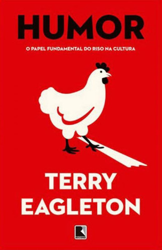 Humor: O Papel Fundamental Do Riso  Cultura, De Eagleton, Terry. Editora Record, Capa Mole Em Português