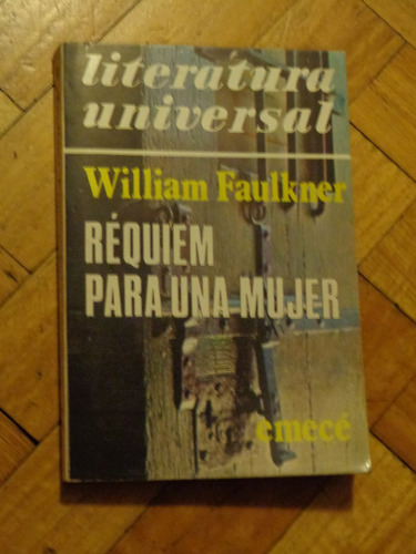 William Faulkner: Réquiem Para Una Mujer. Emecé Muy Buen Est