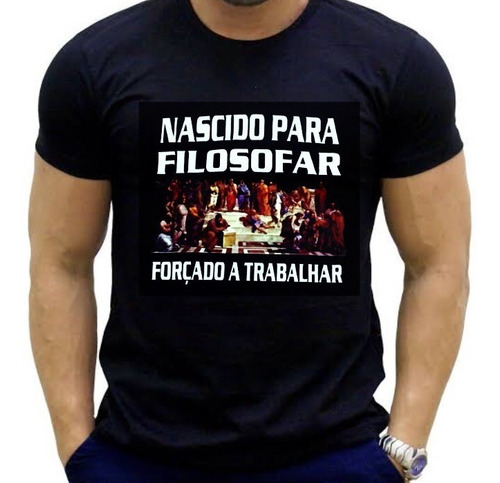 Camiseta- Nascido Para Filosofar- Filosofia