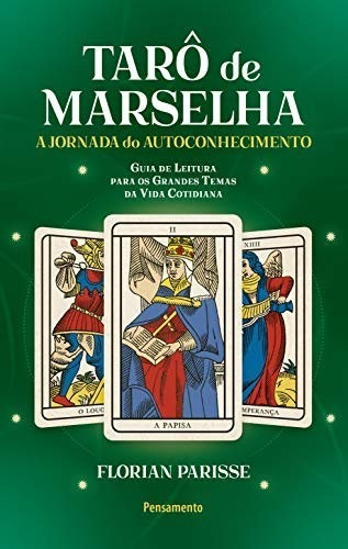 Tarô De Marselha, O - A Jornada Do Autoconhec- Livro 1