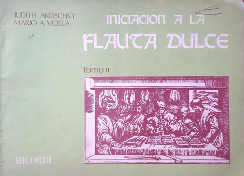 Iniciación A La Flauta Dulce Tomo Ii Ricordi Akoschky #