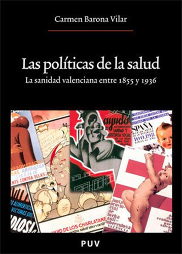 Las polÃÂticas de la salud, de Barona Vilar, Carmen. Editorial Publicacions de la Universitat de València, tapa blanda en español