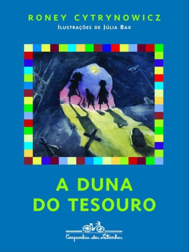 A Duna Do Tesouro, De Cytrynowicz, Roney. Editora Companhia Das Letrinhas, Capa Mole, Edição 1ª Edição - 2009 Em Português