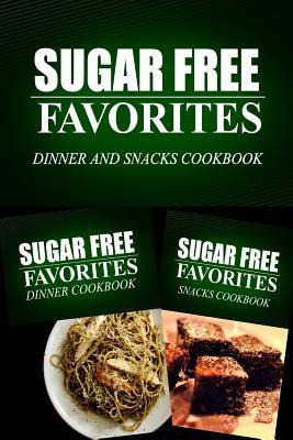 Libro Sugar Free Favorites - Dinner And Snacks Cookbook -...