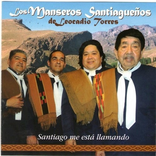 Los Manseros Santiagueños Santiago Me Está Llamando Cd Nuevo