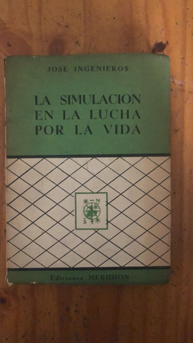 La Simulación En La Lucha Por La Vida - Jose Ingenieros  