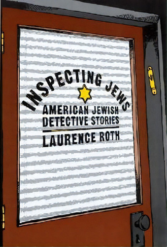 Inspecting Jews, De Laurence Roth. Editorial Rutgers University Press, Tapa Blanda En Inglés