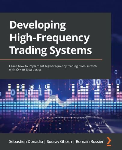 Developing High-frequency Trading Systems: Learn How To From