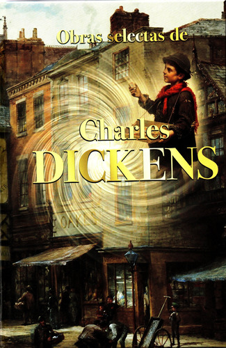 Obras Selectas: Charles Dickens - Dap Libros