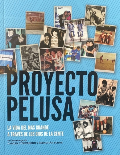 Proyecto Pelusa - Damian Cukierkorn Y Sebastian Schor