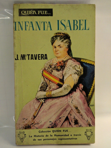 Quien Fue La Infanta Isabel De Borbon Jose Maria Tavera