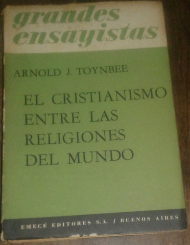 El Cristianismo Entre Las Religiones Del Mundo A J Toynbee