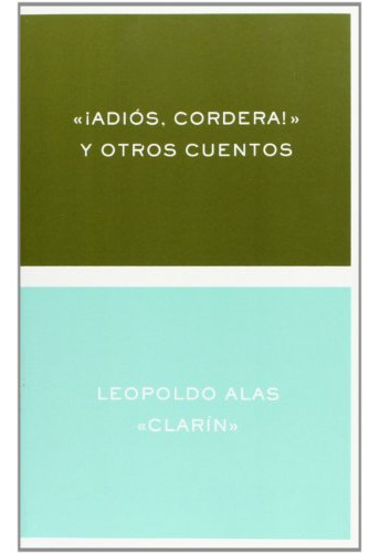 Libro Adiós Cordera Y Otros Cuentos  De Leopoldo Alas  Críti