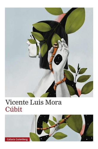 Libro: Cubit. Mora, Vicente Luis. Galaxia Gutenberg, S.l.