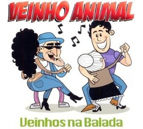 Veinho Animal - Veinhos Na Balada - Cd