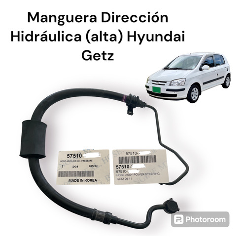 Manguera Dirección Hidráulica (alta) Hyundai Getz