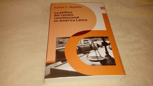 Política Del Cambio Constitucional En Amér Latina - Negretto